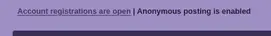 Account registrations are open | Anonymous posting is enabled